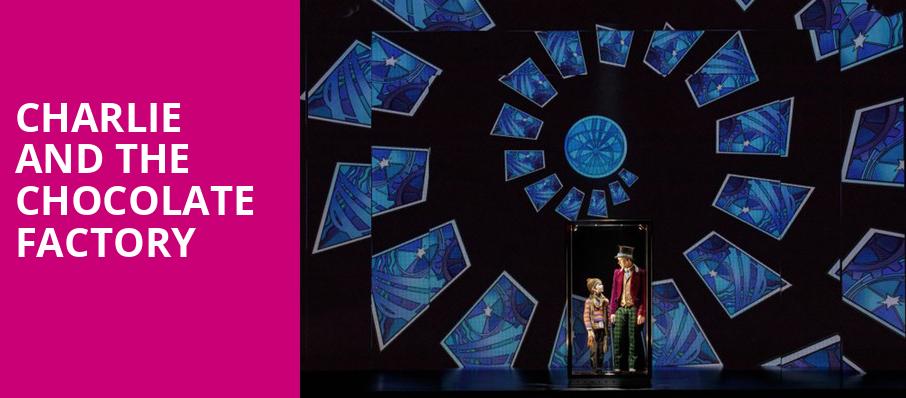 Charlie and the Chocolate Factory, Morrison Center for the Performing Arts, Boise