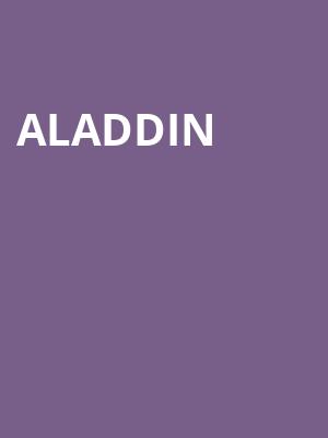 Aladdin, Morrison Center for the Performing Arts, Boise