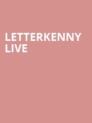Letterkenny Live, Morrison Center for the Performing Arts, Boise
