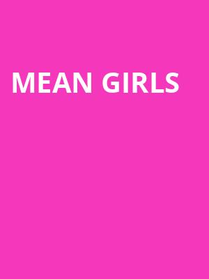 Mean Girls, Morrison Center for the Performing Arts, Boise