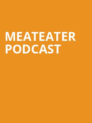 MeatEater Podcast, Egyptian Theatre, Boise