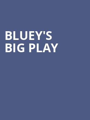 Blueys Big Play, Morrison Center for the Performing Arts, Boise