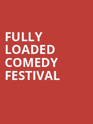 Fully Loaded Comedy Festival, ExtraMile Arena, Boise