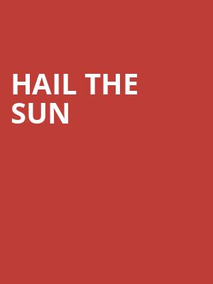 Hail The Sun, Knitting Factory Concert House, Boise
