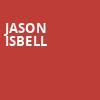 Jason Isbell, Morrison Center for the Performing Arts, Boise