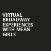 Virtual Broadway Experiences with MEAN GIRLS, Virtual Experiences for Boise, Boise
