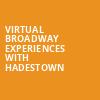 Virtual Broadway Experiences with HADESTOWN, Virtual Experiences for Boise, Boise